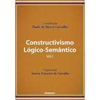 CONSTRUCTIVISMO LOGICO-SEMANTICO VOL.I