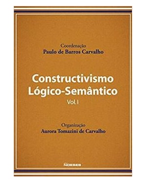 CONSTRUCTIVISMO LOGICO-SEMANTICO VOL.I