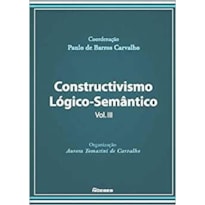 CONSTRUCTIVISMO LOGICO-SEMANTICO VOL.III