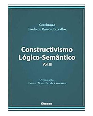 CONSTRUCTIVISMO LOGICO-SEMANTICO VOL.III