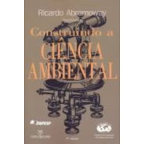 CONSTRUINDO A CIENCIA AMBIENTAL