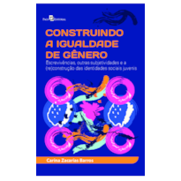 Construindo a igualdade de gênero: Escrevivências, outras subjetividades e a (re)construção das identidades sociais juvenis