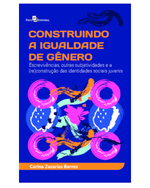 Construindo a igualdade de gênero: Escrevivências, outras subjetividades e a (re)construção das identidades sociais juvenis