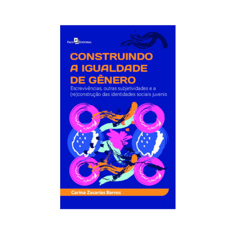 Construindo a igualdade de gênero: Escrevivências, outras subjetividades e a (re)construção das identidades sociais juvenis
