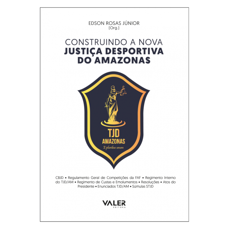 CONSTRUINDO A NOVA JUSTIÇA DESPORTIVA DO AMAZONAS