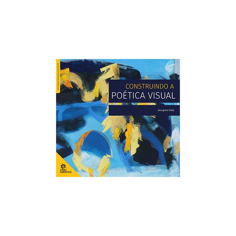 CONSTRUINDO A POÉTICA VISUAL