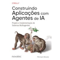 CONSTRUINDO APLICAÇÕES COM AGENTES DE IA
