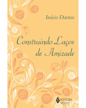 CONSTRUINDO LAÇOS DE AMIZADE