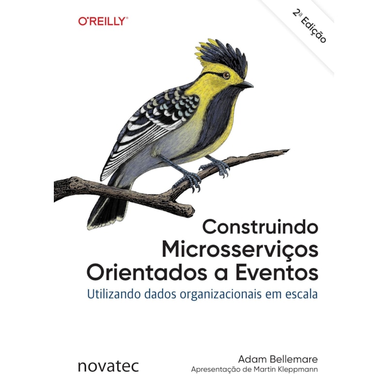 CONSTRUINDO MICROSSERVIÇOS ORIENTADOS A EVENTOS - 2ª EDIÇÃO