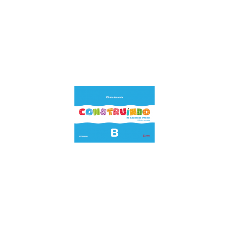 Construindo na Educação Infantil - Vol. B: conjunto