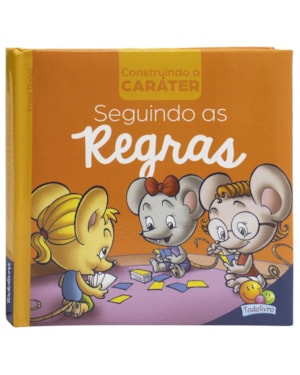 Construindo o Caráter II: Seguindo as as REGRAS
