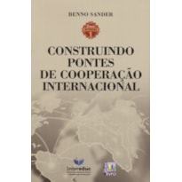 CONSTRUINDO PONTES DE COOPERACAO INTERNACIONAL