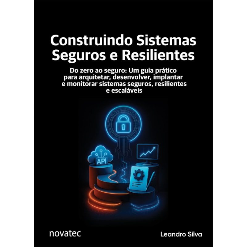 CONSTRUINDO SISTEMAS SEGUROS E RESILIENTES