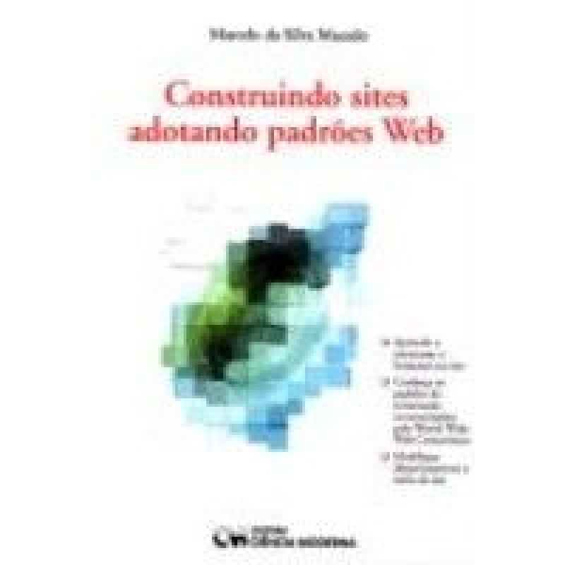 CONSTRUINDO SITES ADOTANDO PADROES WEB
