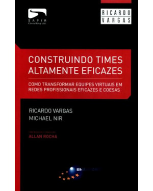 CONSTRUINDO TIMES ALTAMENTE EFICAZES - COMO TRANFORMAR EQUIPES VIRTUAIS EM - 1