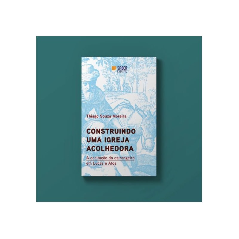 CONSTRUINDO UMA IGREJA ACOLHEDORA