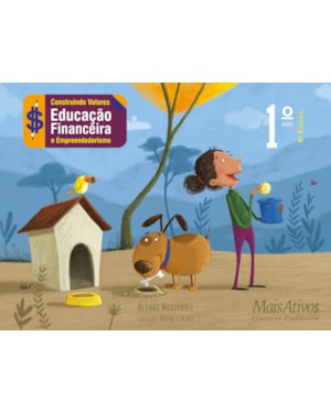 CONSTRUINDO VALORES 1º ANO - 6ª EDIÇÃO DE 2023, AMPLIADA E ATUALIZADA: EDUCAÇÃO FINANCEIRA E EMPREEDEDORISMO