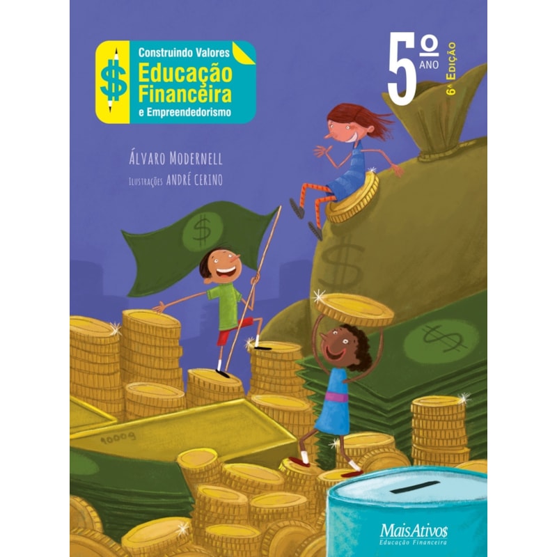 CONSTRUINDO VALORES 5º ANO - 6ª EDIÇÃO, DE 2023, AMPLIADA E ATUALIZADA: EDUCAÇÃO FINANCEIRA E EMPREENDEDORISMO