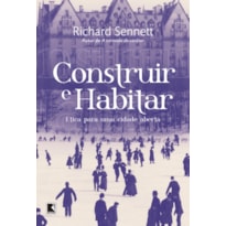 CONSTRUIR E HABITAR: ÉTICA PARA UMA CIDADE ABERTA