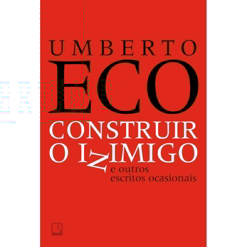 CONSTRUIR O INIMIGO E OUTROS ESCRITOS OCASIONAIS
