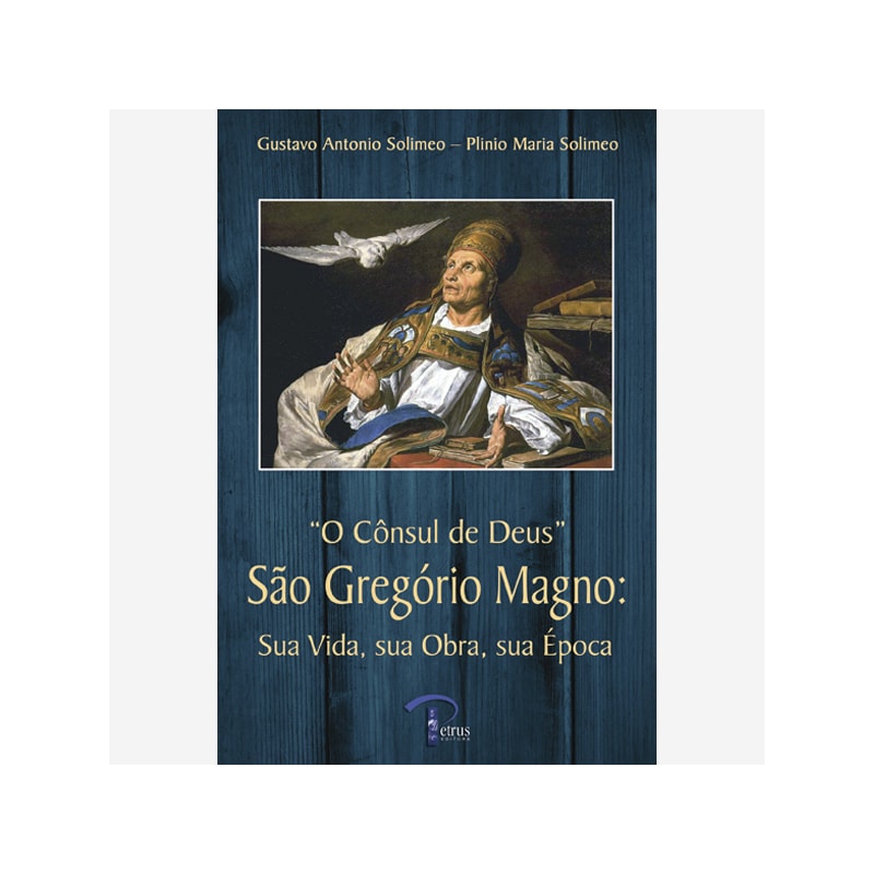 CONSUL DE DEUS, O - SAO GREGORIO MAGNO SUA VIDA, SUA OBRA, SUA EPOCA - 1ª