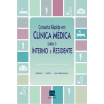 CONSULTA RÁPIDA EM CLÍNICA MÉDICA PARA O INTERNO E O RESIDENTE