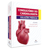 CONSULTÓRIO DO CARDIOLOGISTA: SOLUÇÕES PRÁTICAS