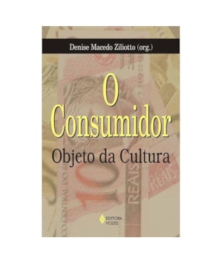CONSUMIDOR - OBJETO DA CULTURA