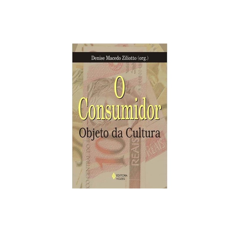 CONSUMIDOR - OBJETO DA CULTURA
