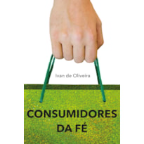 CONSUMIDORES DA FÉ