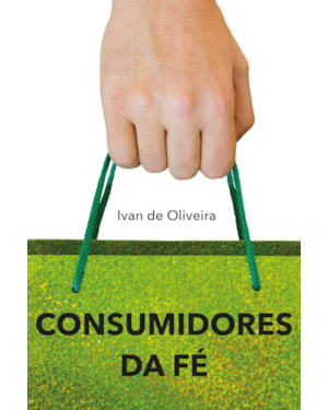 CONSUMIDORES DA FÉ