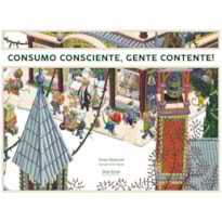 CONSUMO CONSCIENTE, GENTE CONTENTE!