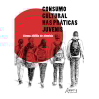 CONSUMO CULTURAL NAS PRÁTICAS JUVENIS