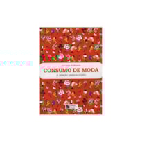 CONSUMO DE MODA - A RELAÇÃO PESSOA-OBJETO