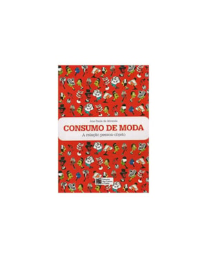 CONSUMO DE MODA - A RELAÇÃO PESSOA-OBJETO