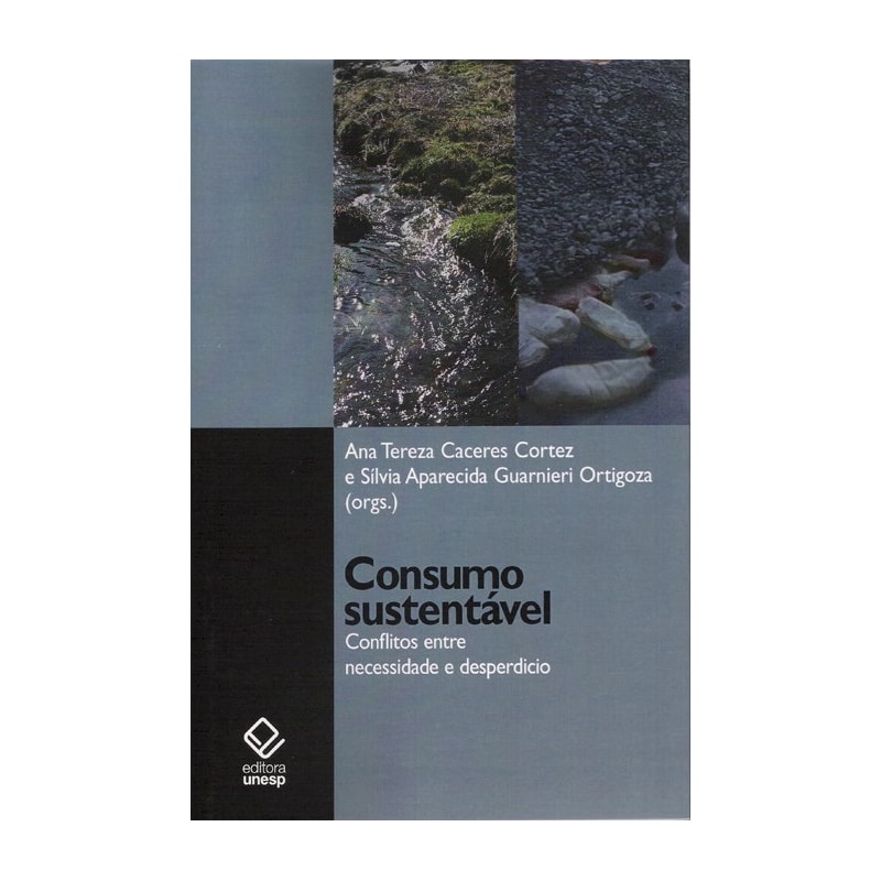 CONSUMO SUSTENTÁVEL: CONFLITOS ENTRE NECESSIDADE E DESPERDÍCIO