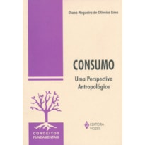 CONSUMO: UMA PERSPECTIVA ANTROPOLÓGICA