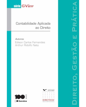 CONTABILIDADE APLICADA AO DIREITO - 1ª EDIÇÃO 2014: DIREIT, GESTÃO E PRÁTICA