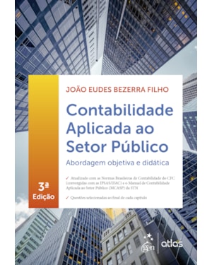CONTABILIDADE APLICADA AO SETOR PÚBLICO - ABORDAGEM OBJETIVA E DIDÁTICA