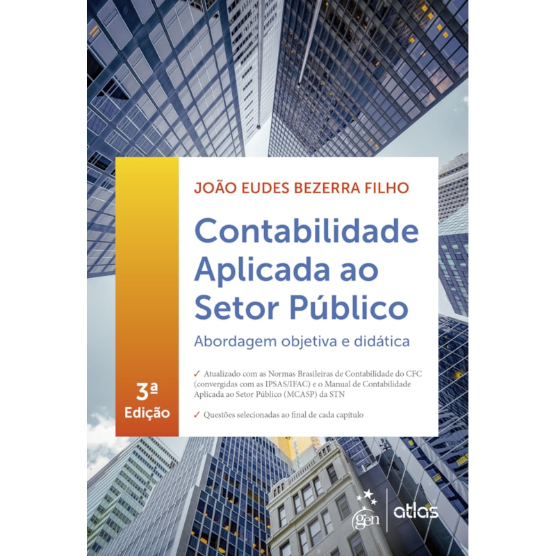 CONTABILIDADE APLICADA AO SETOR PÚBLICO - ABORDAGEM OBJETIVA E DIDÁTICA