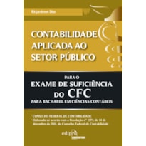 CONTABILIDADE APLICADA AO SETOR PÚBLICO PARA O EXAME DE SUFICIÊNCIA DO CFC