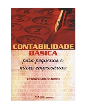 CONTABILIDADE BASICA PARA PEQUENOS E MICRO EMPRESARIOS - 1