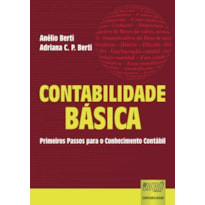 CONTABILIDADE BÁSICA - PRIMEIROS PASSOS PARA O CONHECIMENTO CONTÁBIL