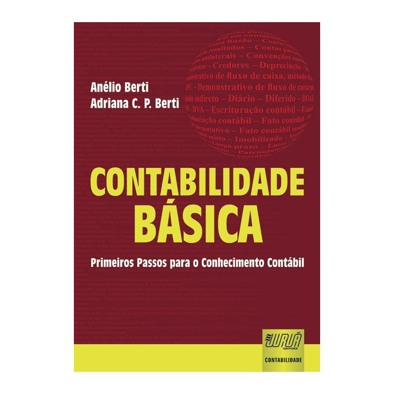 CONTABILIDADE BÁSICA - PRIMEIROS PASSOS PARA O CONHECIMENTO CONTÁBIL