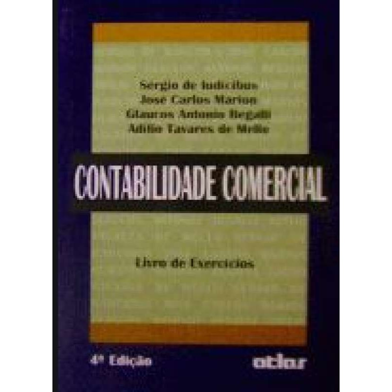 CONTABILIDADE COMERCIAL - LIVRO DE EXERCICIOS - 4