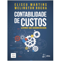 CONTABILIDADE DE CUSTOS - LIVRO DE EXERCÍCIOS