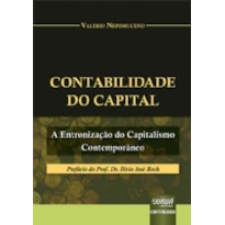 CONTABILIDADE DO CAPITAL - A ENTRONIZAÇÃO DO CAPITALISMO CONTEMPORÂNEO