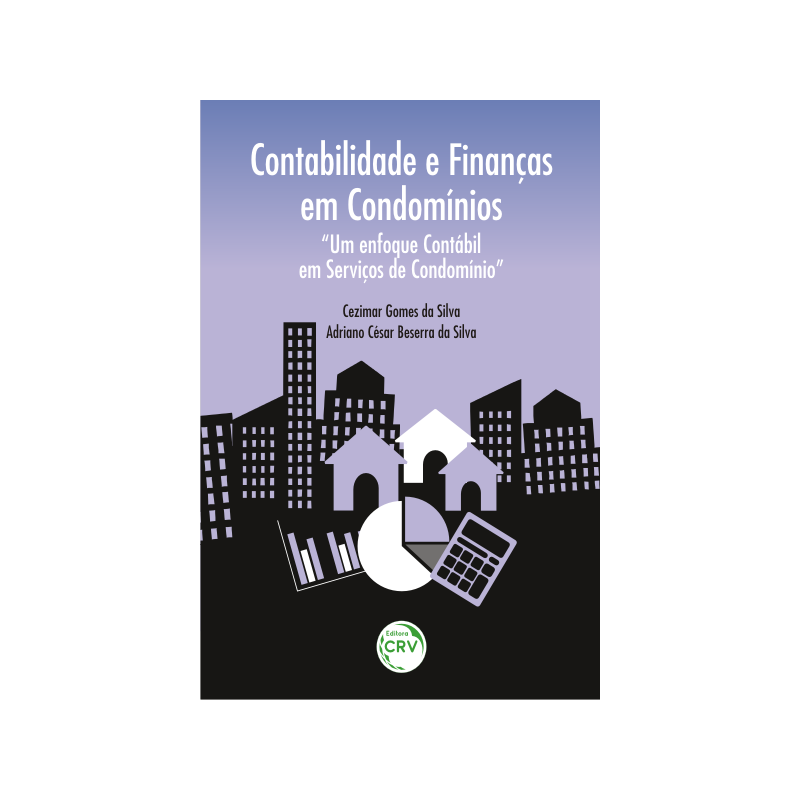 CONTABILIDADE E FINANÇAS EM CONDOMÍNIOS: "UM ENFOQUE CONTÁBIL EM SERVIÇOS DE CONDOMÍNIO"