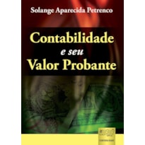 CONTABILIDADE E SEU VALOR PROBANTE