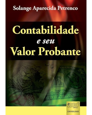CONTABILIDADE E SEU VALOR PROBANTE